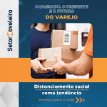 tendência no varejo distanciamento social